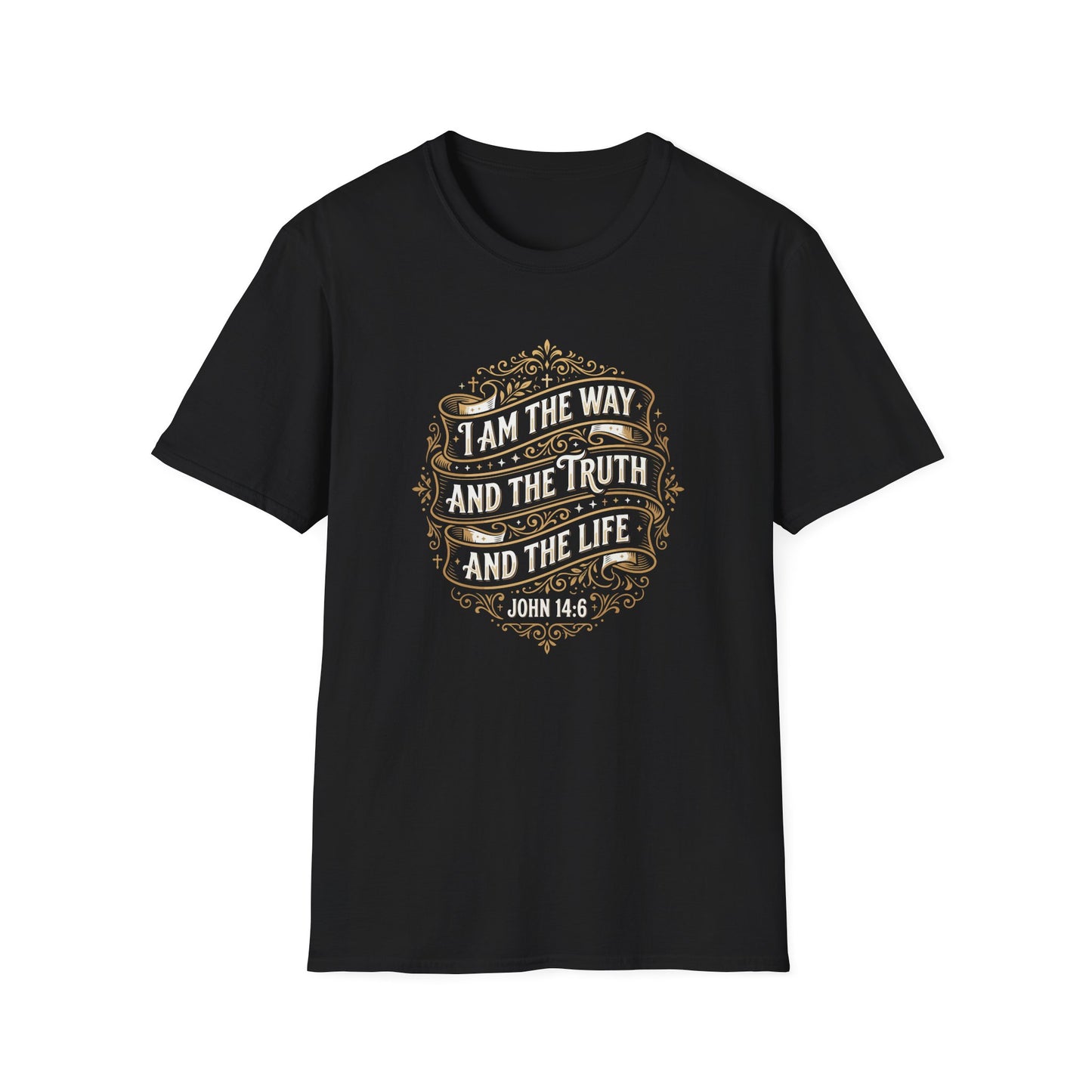 I Am the Way and the Truth and the Life - John 14:6 T-Shirt