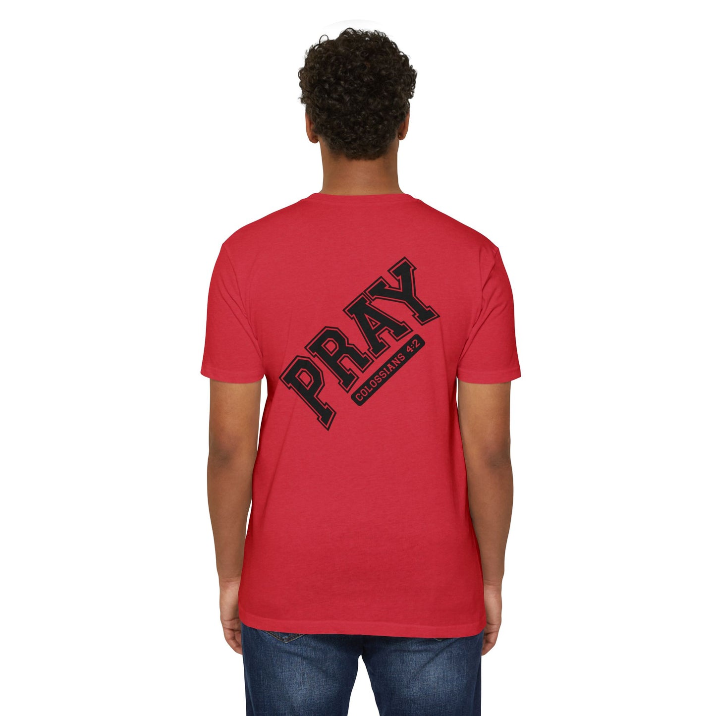 Pray Colossians 4:2 Christian T-Shirt — Faith Prayer Tee