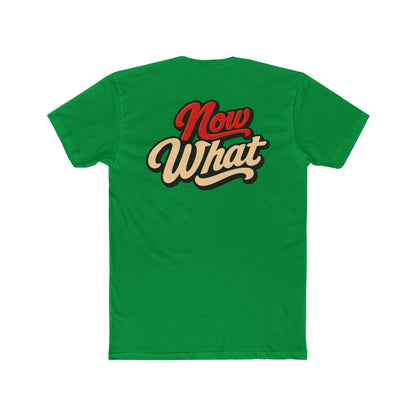 Now What Tee — Retro Script Graphic T-Shirt