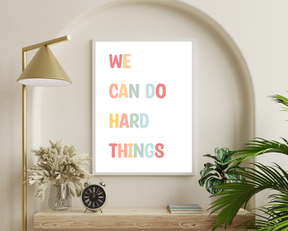 We Can Do Hard Things Wall Art | Motivational Quote Poster, Inspirational Mindset Decor, Printable Empowerment Wall Art