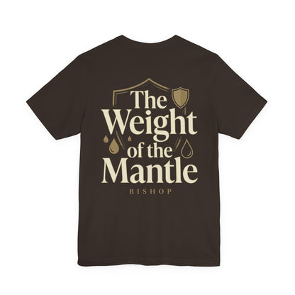 The Weight of the Mantle T-Shirt — Inspirational Christian Faith Tee