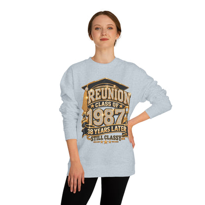 Class of 1987 Reunion Sweatshirt — 38 Years Later "Still Classy"