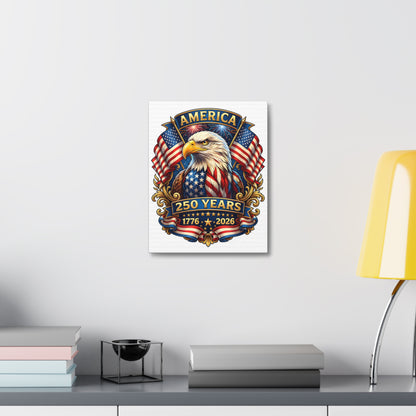 America 250 Years Eagle Stretched Canvas — Patriotic 1776-2026 Anniversary Wall Art