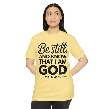 Be Still And Know That I Am God T-Shirt — Psalm 46:10 Christian Tee