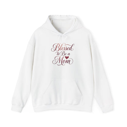 Blessed to Be a Mom Hoodie