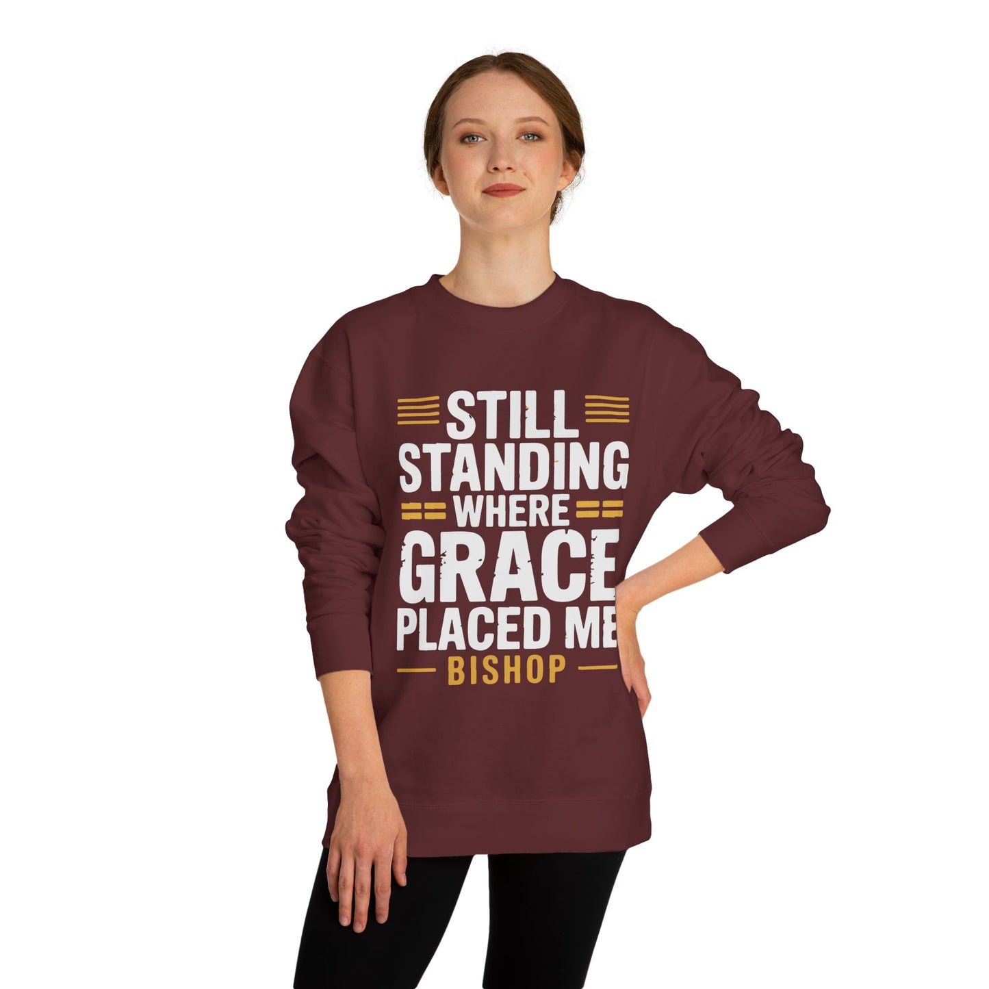 Still Standing Where Grace Placed Me Sweatshirt