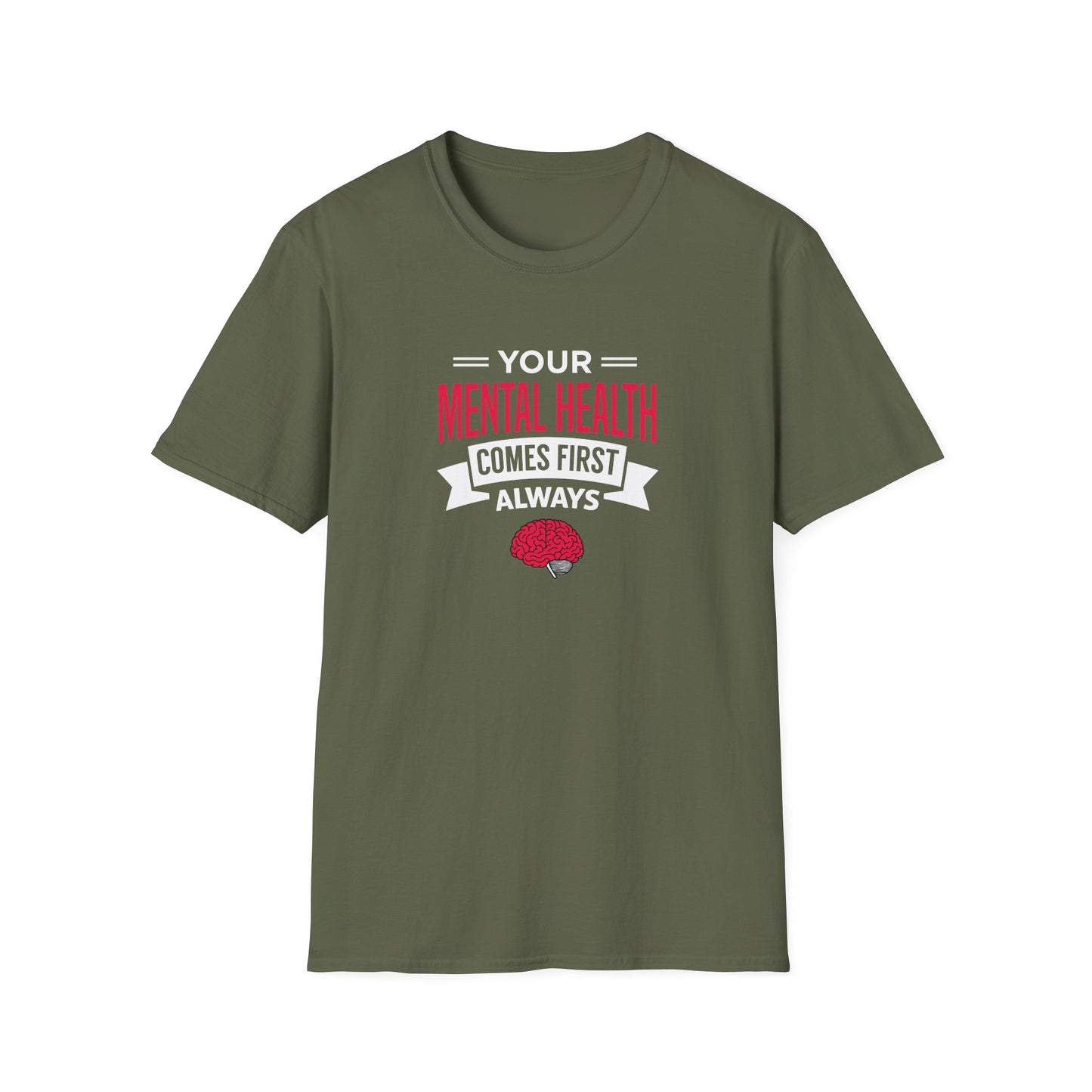 "Your Mental Health Comes First Always" T-Shirt