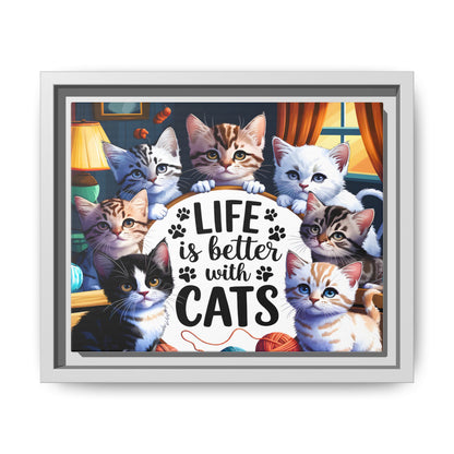 Framed Cat Canvas Wall Art — "Life Is Better With Cats" Matte Print