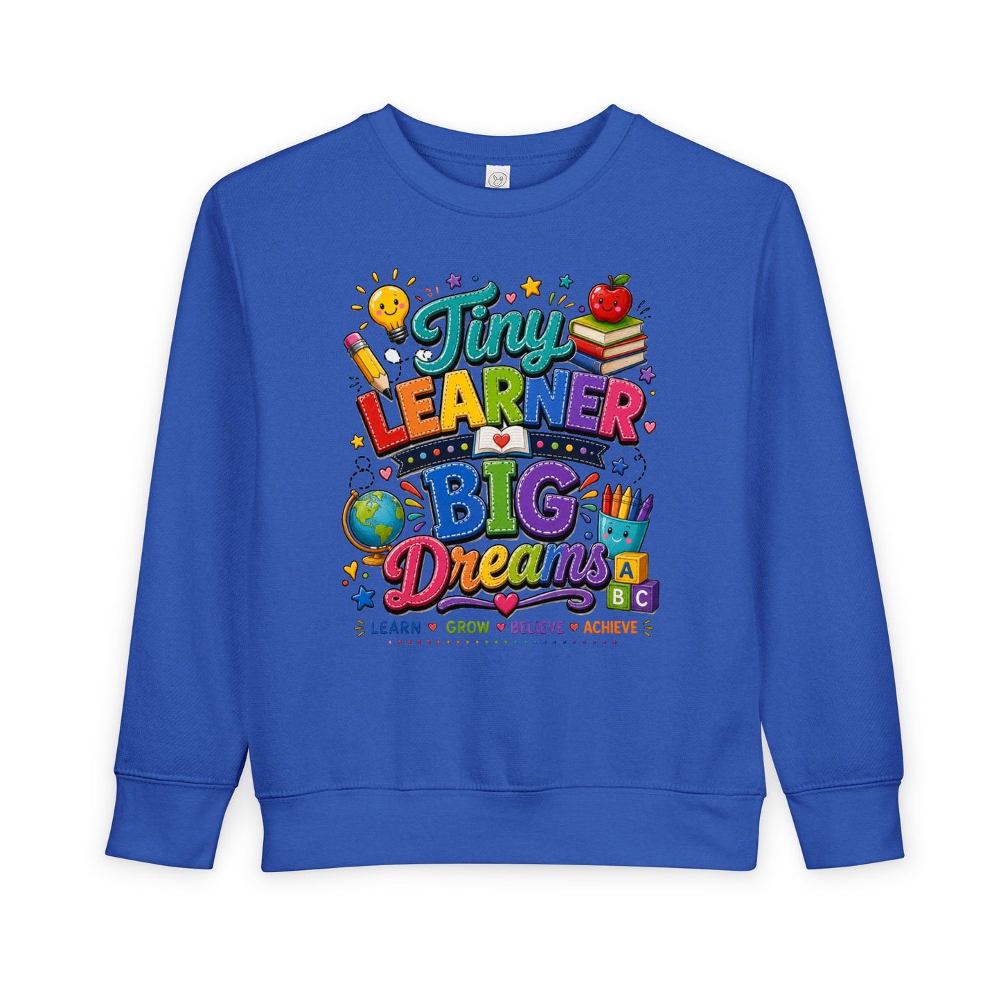 Toddler Sweatshirt — "Tiny Learner Big Dreams" Cute Back-to-School Kids Pullover