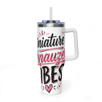 Miniature Schnauzer Vibes 40oz Vacuum Tumbler