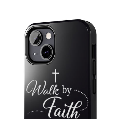 Walk by Faith Tough Phone Case – Christian Inspirational Scripture Design
