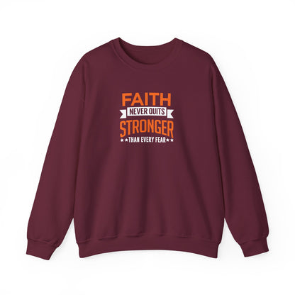 Faith Never Quits, Stronger Than Every Fear Sweatshirt