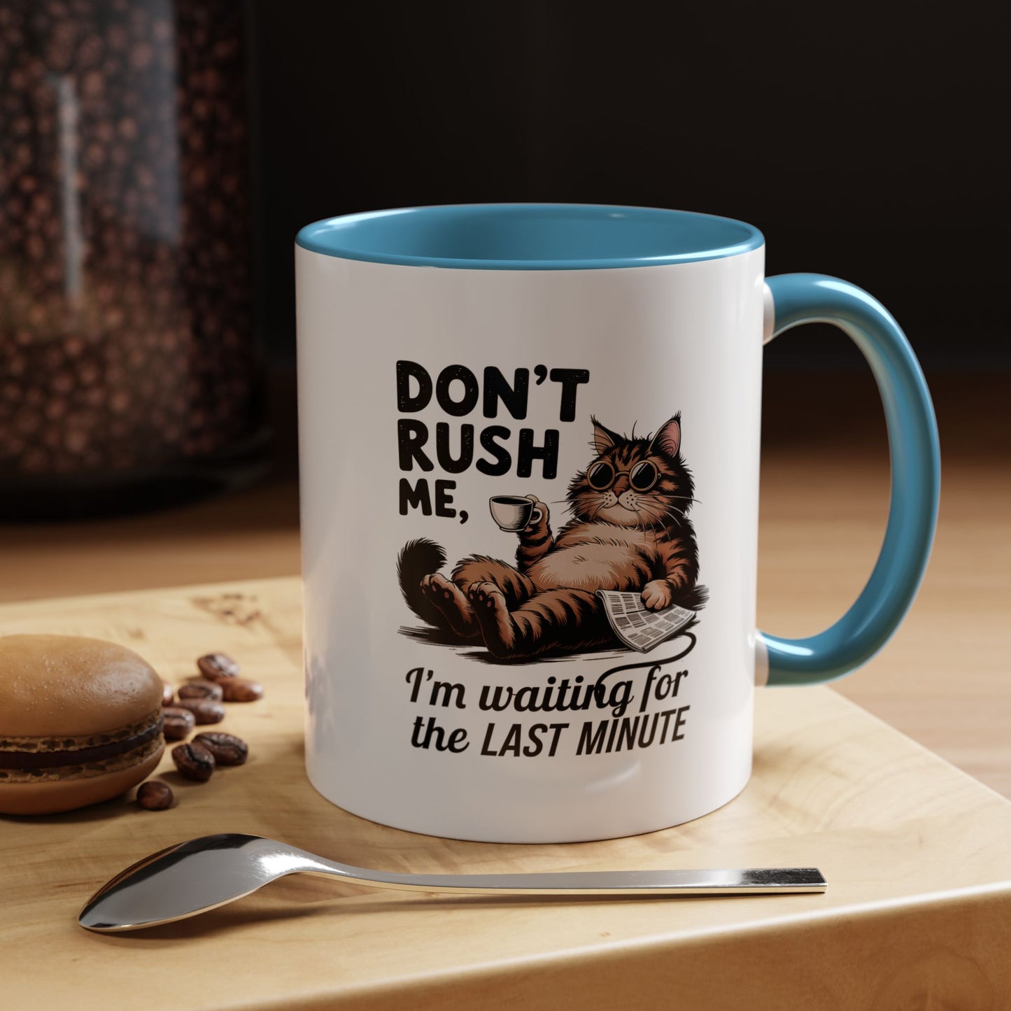 Cat Coffee Mug – "Don't Rush Me, I'm Waiting for the Last Minute" Accent Mug