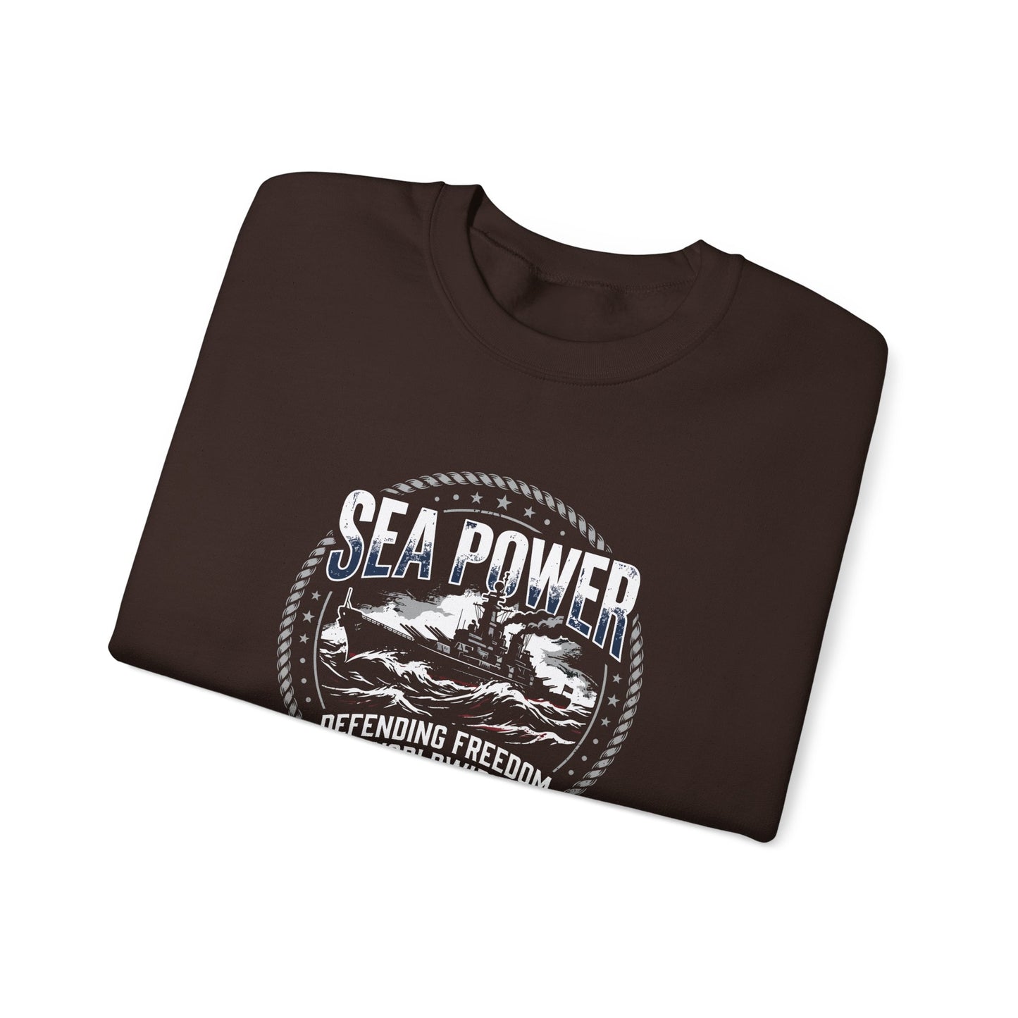 Sea Power: Defending Freedom Worldwide  Sweatshirt