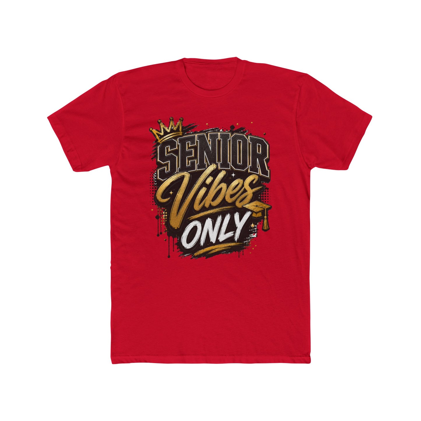 Senior Vibes Only T-Shirt — Class of Grad Graphic Tee