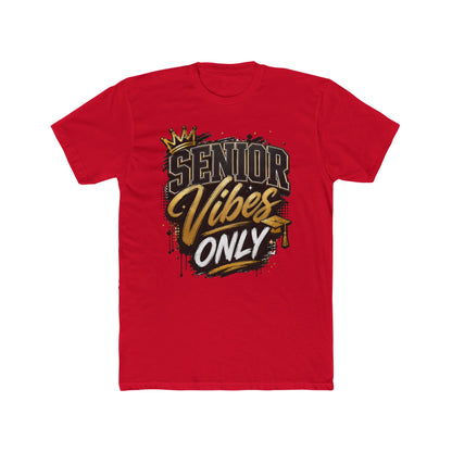 Senior Vibes Only T-Shirt — Class of Grad Graphic Tee