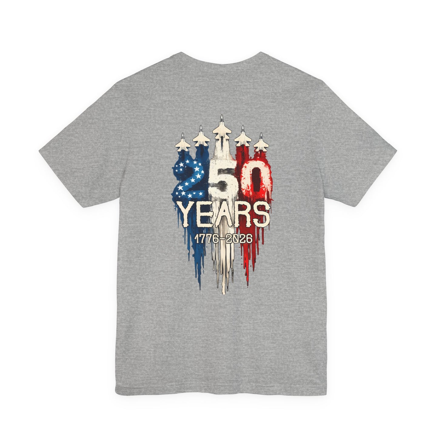 Independence 250th Anniversary Tee — "250 Years 1776–2026" Patriotic T-Shirt