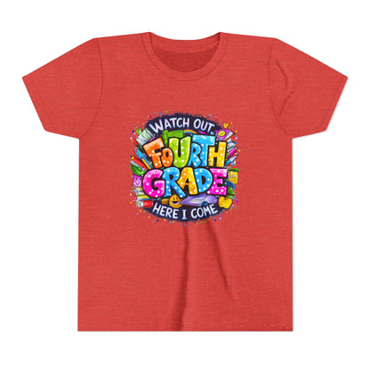 Fourth Grade T-Shirt — "Watch Out Fourth Grade Here I Come" Colorful Kids Back-to-School Tee