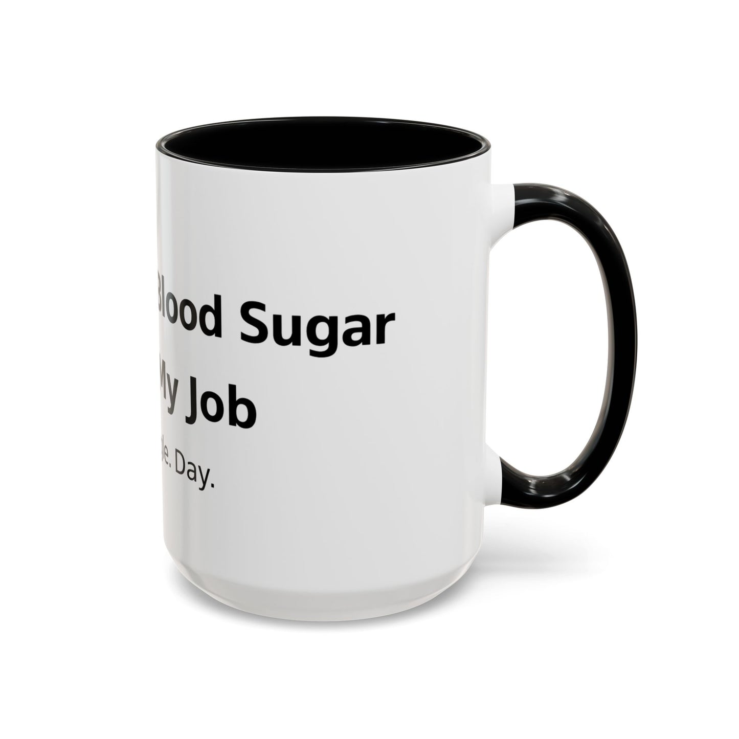 Coffee Mug — “Checking My Blood Sugar Like It’s My Job” Accent Mug (11/15 oz)