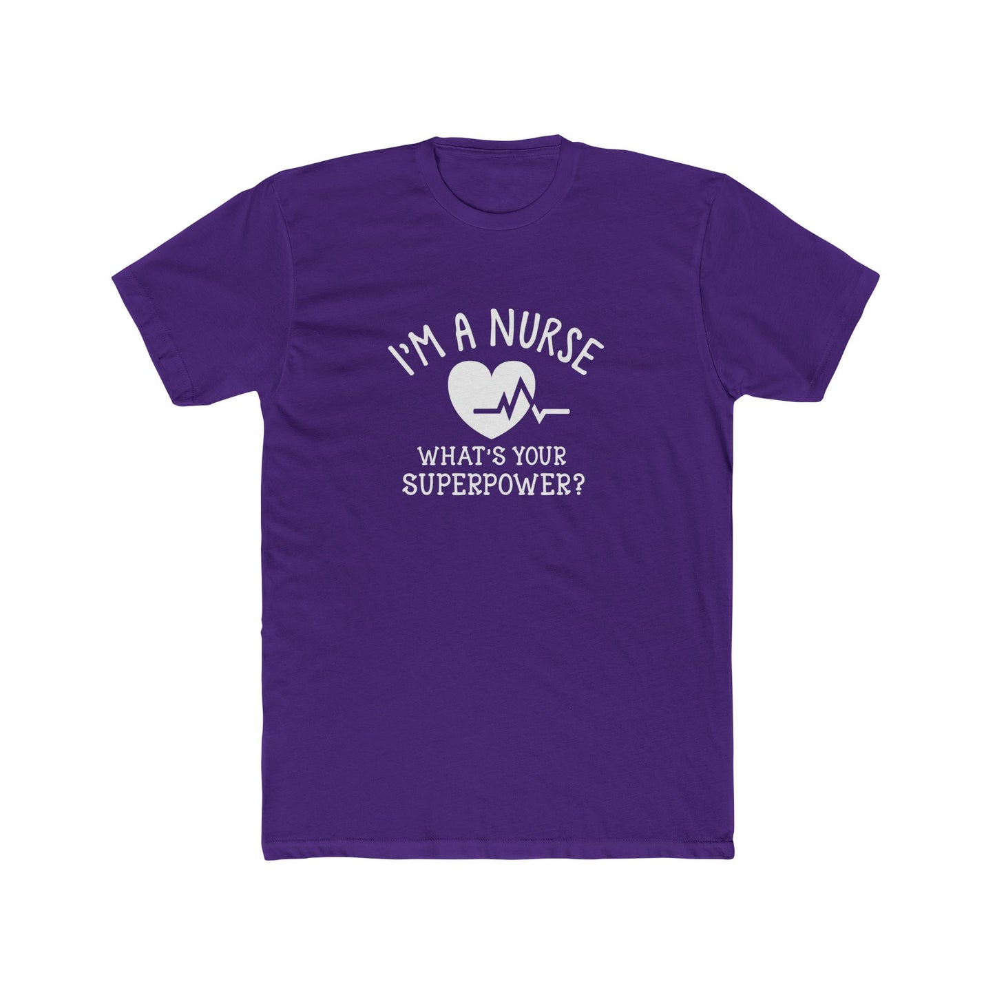 Nurse T-Shirt — "I'm a Nurse, What's Your Superpower?" Crew Tee