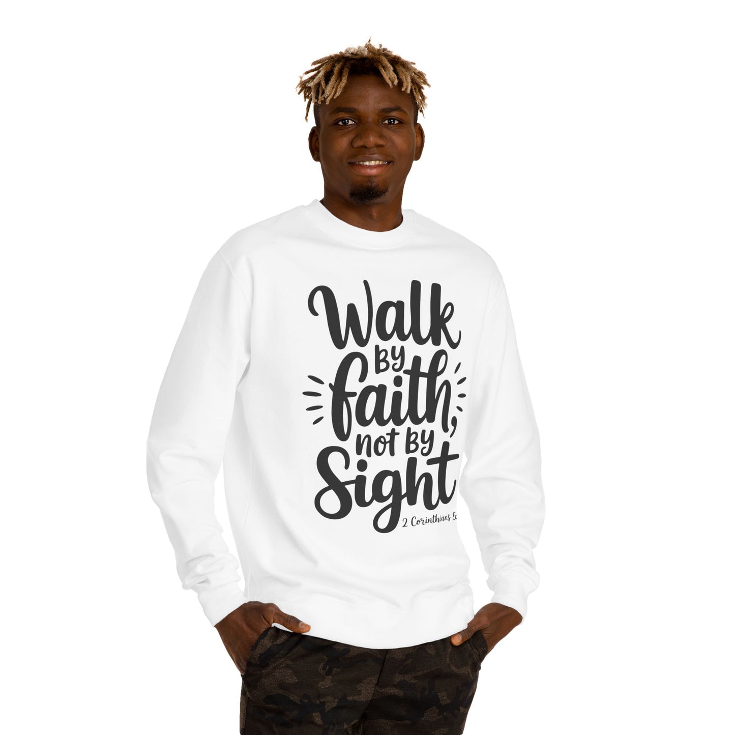 Walk By Faith Sweatshirt — “Walk by Faith Not by Sight” Christian Crewneck