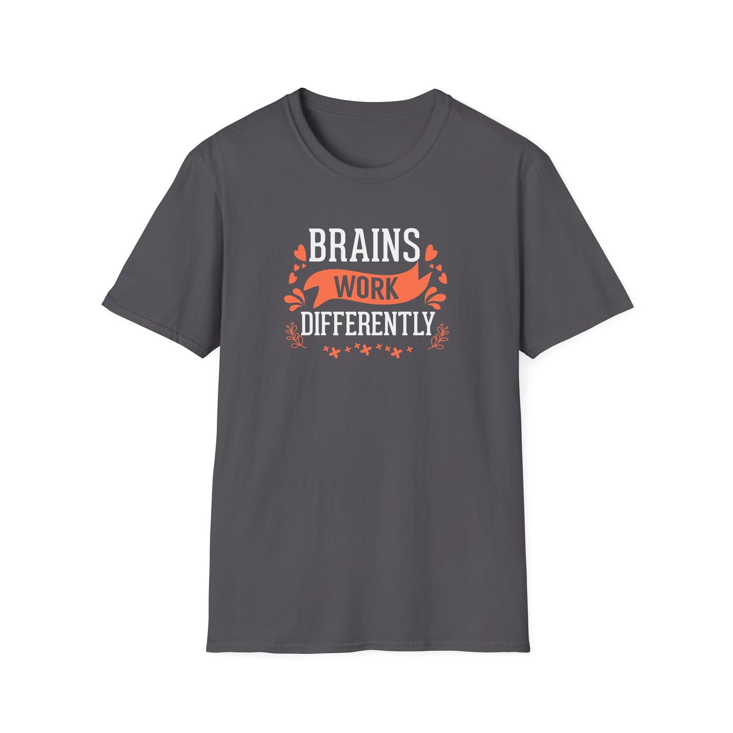 Brains Work Differently T-Shirt