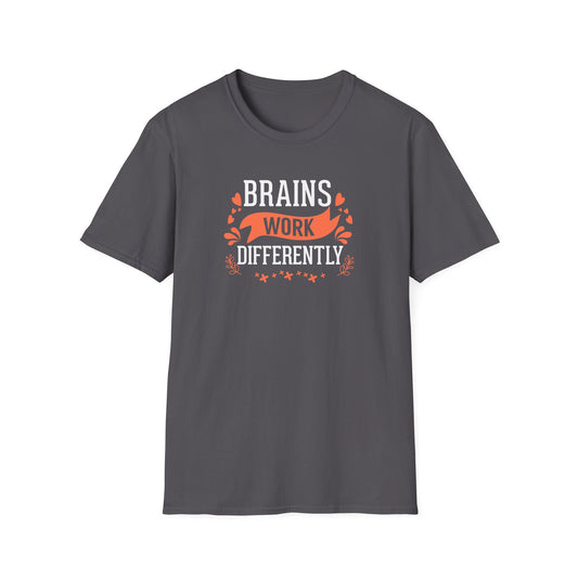 Brains Work Differently T-Shirt