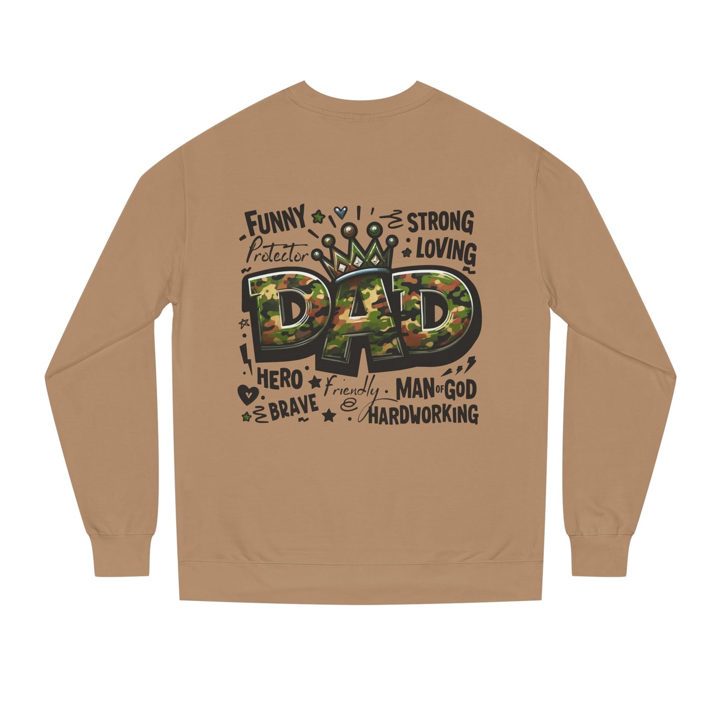 Dad Crown Camo Sweatshirt — Funny, Strong & Loving Father Tribute