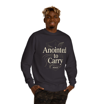 Anointed to Carry Sweatshirt — Faith-Based Bishop Crewneck