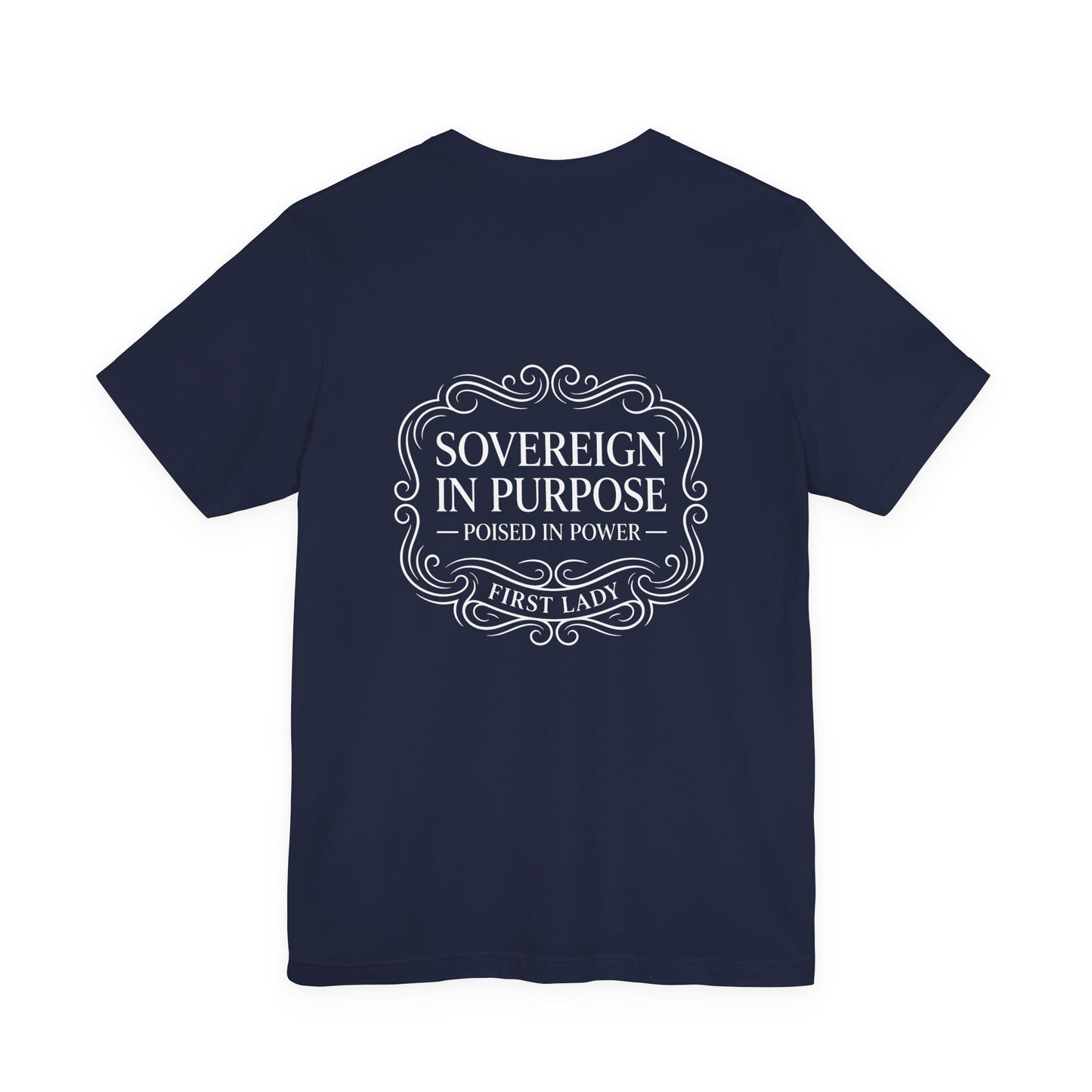 Sovereign in Purpose T‑Shirt — "Poised in Power" First Lady Tee