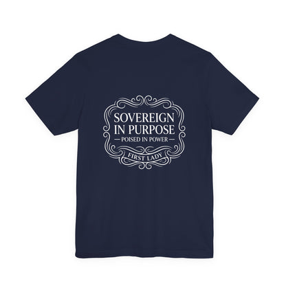 Sovereign in Purpose T‑Shirt — "Poised in Power" First Lady Tee