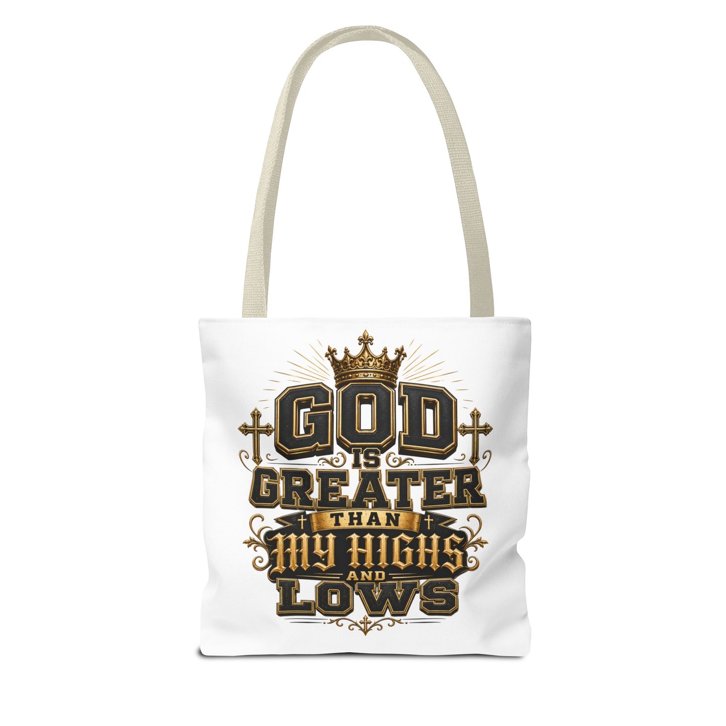 God Is Greater Than My Highs and Lows Tote Bag