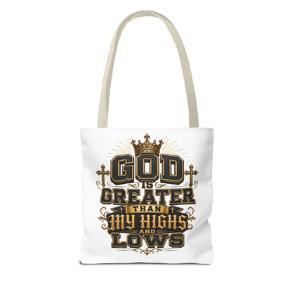God Is Greater Than My Highs and Lows Tote Bag