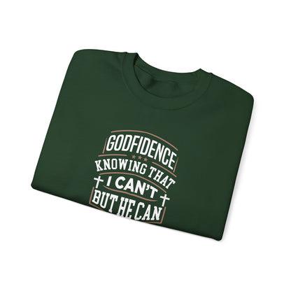 "Godfidence Knowing That I Can’t But He Can" Sweatshirt