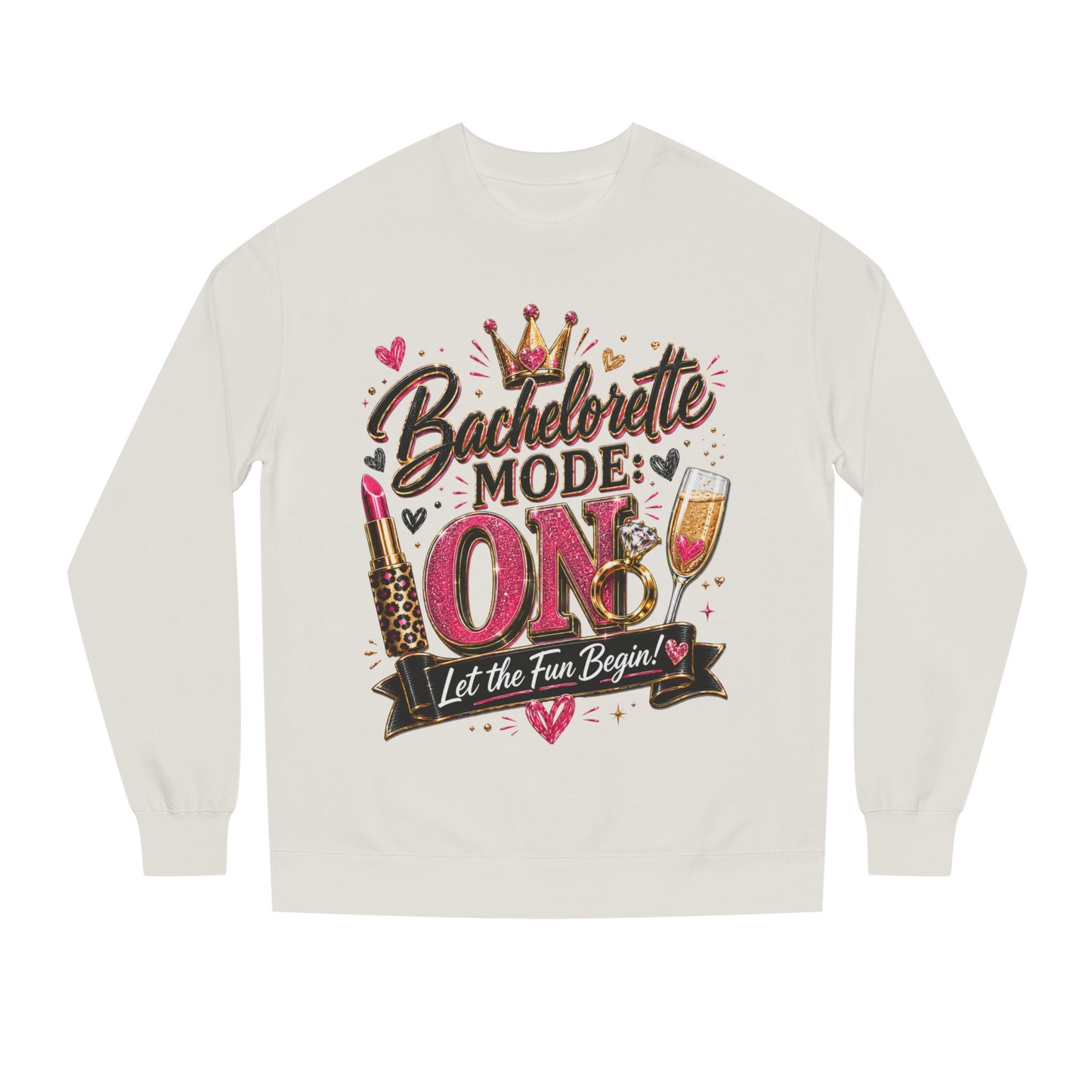 Bachelorette Mode On Sweatshirt — 'Let the Fun Begin' Party Crewneck