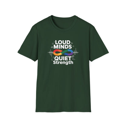 Loud Minds Quiet Strength T-Shirt