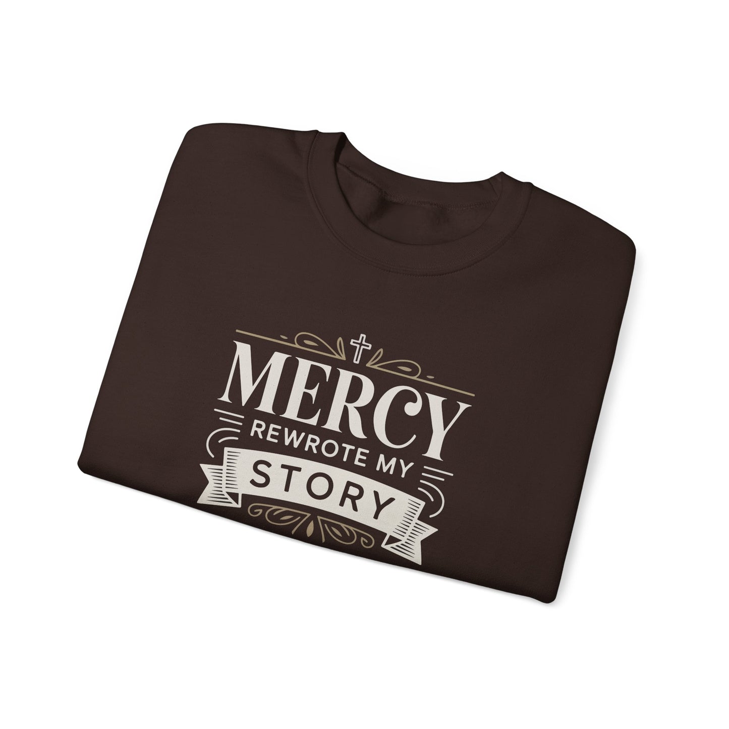 Mercy Rewrote My Story  Sweatshirt