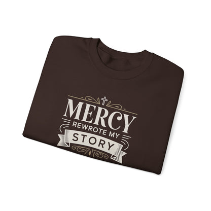 Mercy Rewrote My Story  Sweatshirt