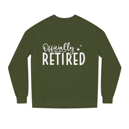 Retired Crewneck Sweatshirt — "Officially Retired" Retirement Gift Pullover