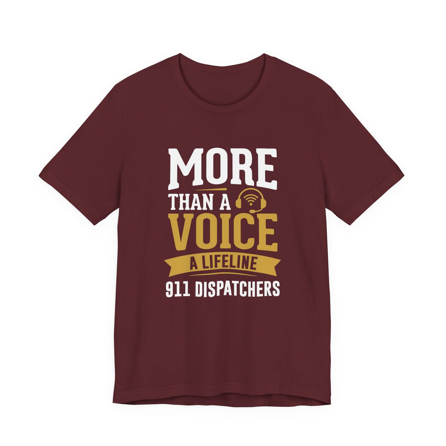 911 Dispatchers Tee — "More Than a Voice, A Lifeline" Appreciation Shirt