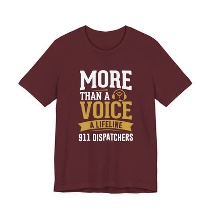 911 Dispatchers Tee — "More Than a Voice, A Lifeline" Appreciation Shirt
