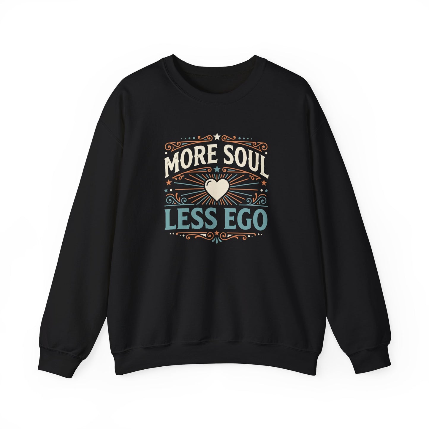 More Soul Less Ego Sweatshirt
