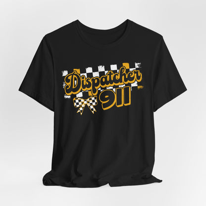 Dispatcher 911 Tee — Emergency Dispatcher Appreciation Shirt