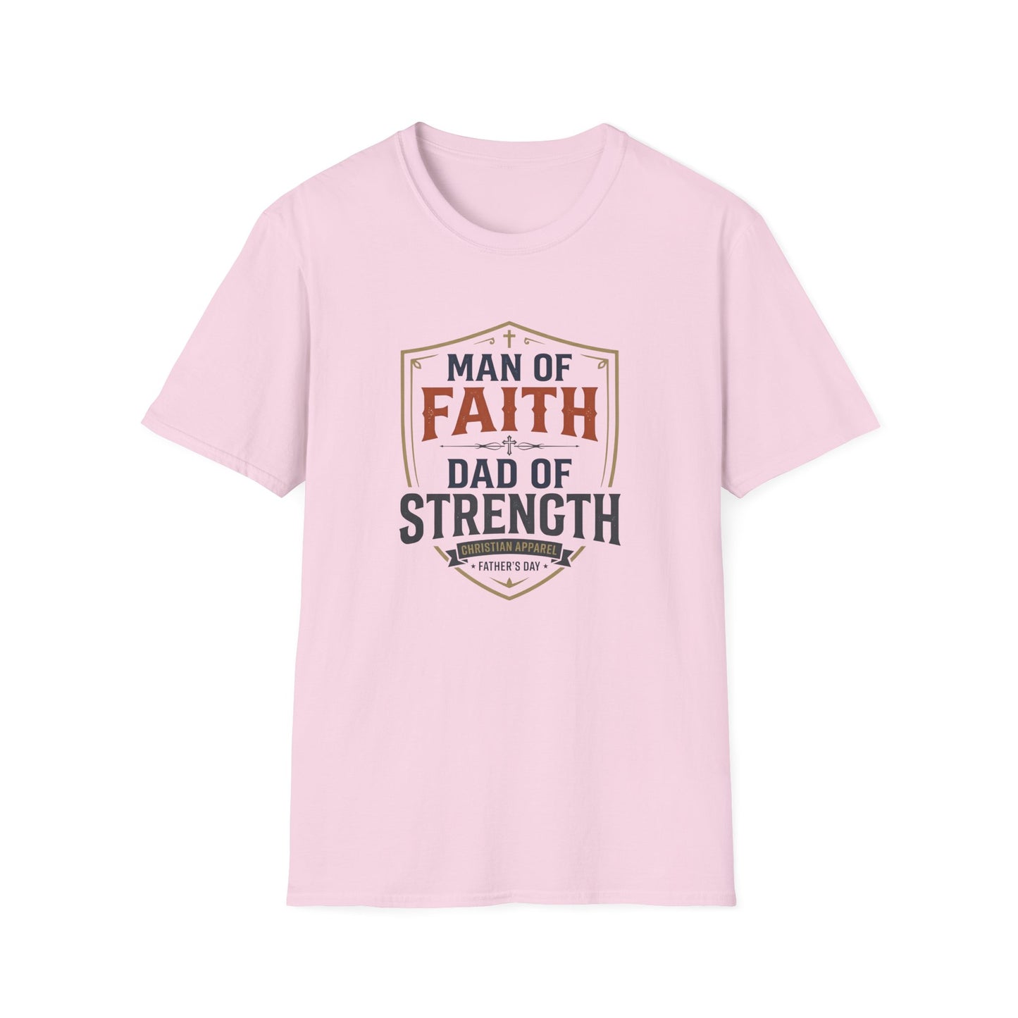 Man of Faith Dad of Strength T-Shirt
