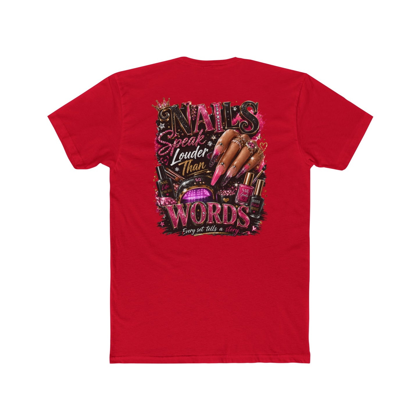 Nails Speak Louder Tee — Nail Tech Graphic T-Shirt