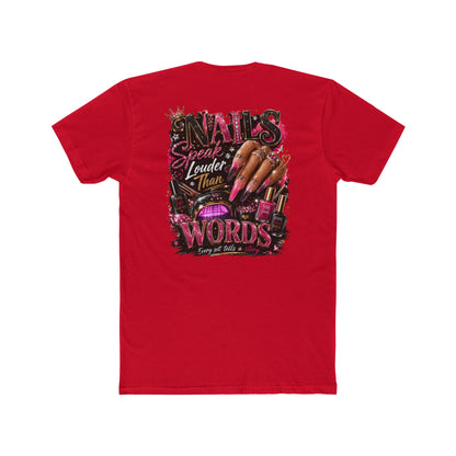 Nails Speak Louder Tee — Nail Tech Graphic T-Shirt