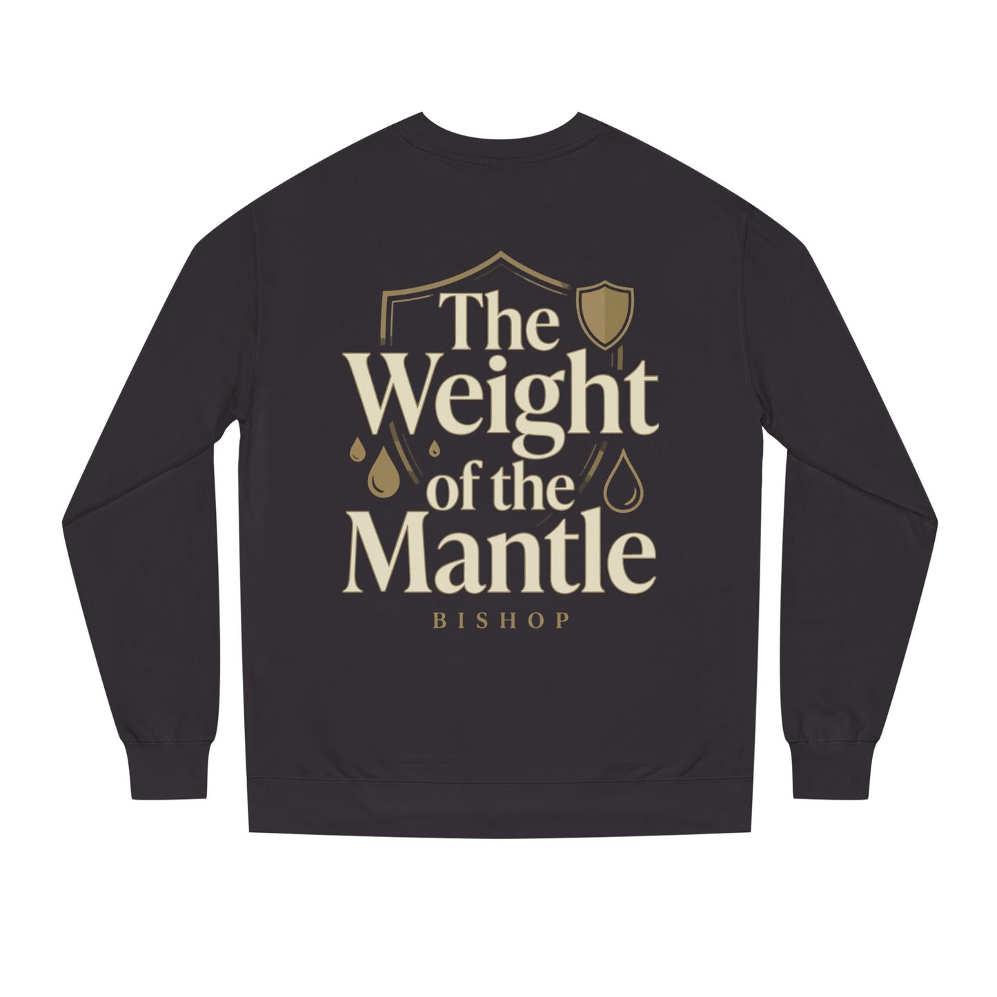 Mantle Weight Sweatshirt — "The Weight of the Mantle" Bishop Crewneck