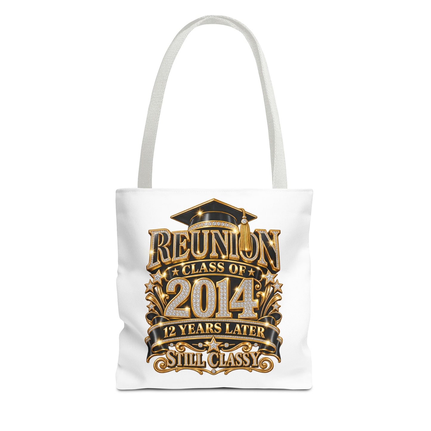 Reunion Class of 2014 Tote Bag — 12 Years Later Still Classy