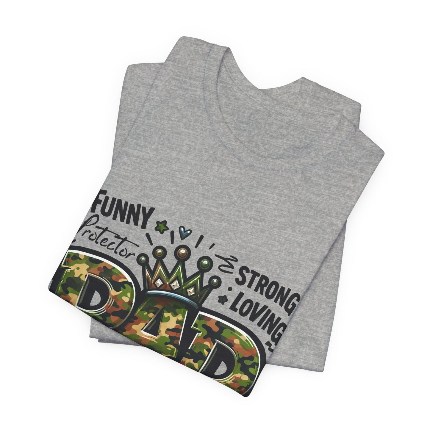 Dad Camo Crown T‑Shirt — 'DAD' Military Camo Design with Loving Words (Father's Day Gift)