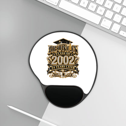 Class of 2002 Reunion Mouse Pad with Wrist Rest — "24 Years Later Still Classy"